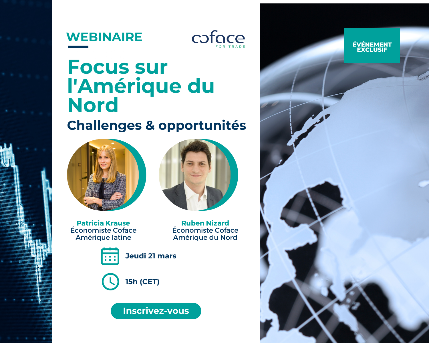 Webinaire : Focus sur l'Amérique du Nord - Challenges & opportunités. Avec la présence de Patricia Krause et Ruben Nizard, économistes Coface, le jeudi 21 mars à 15h (CET).